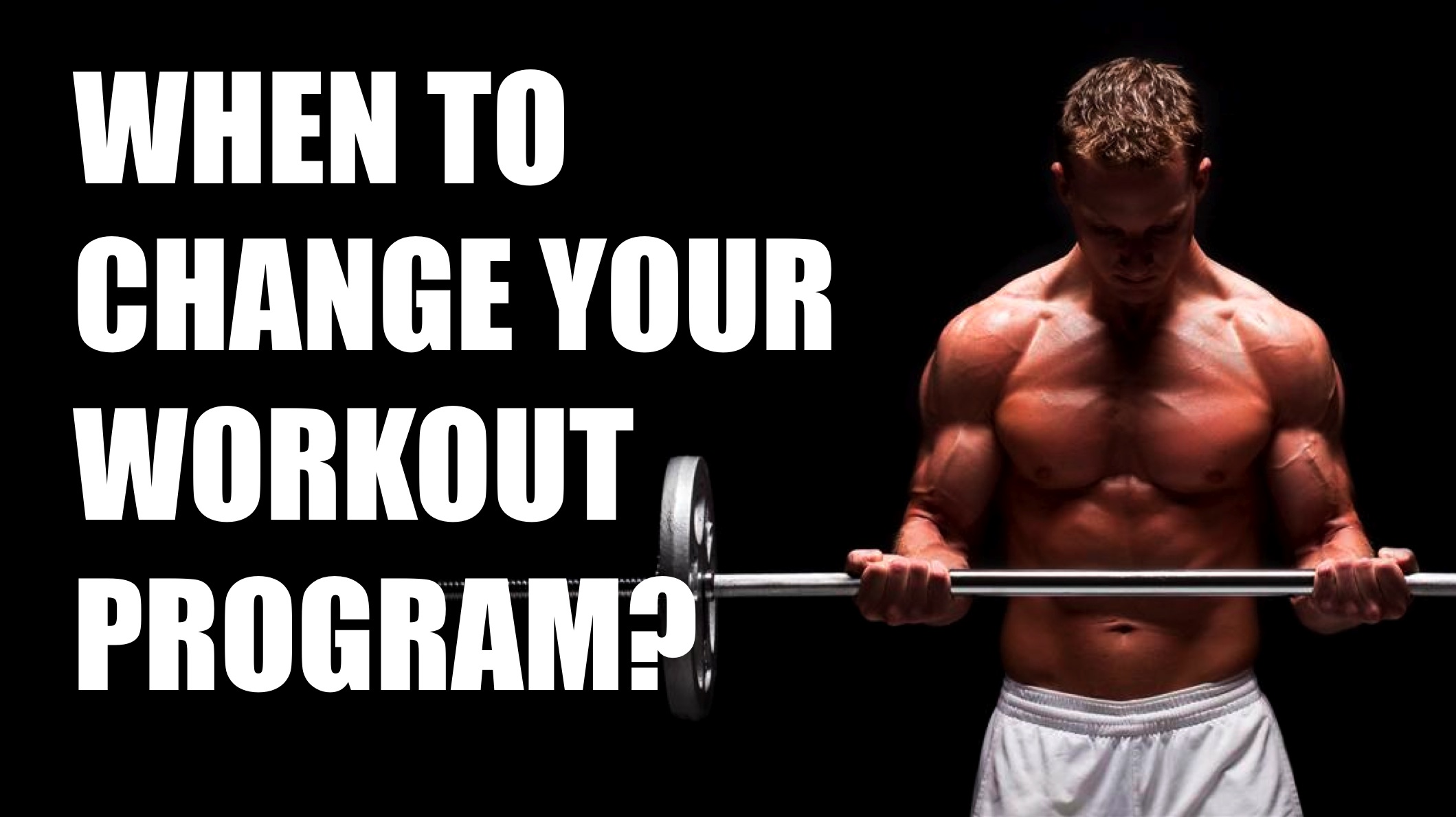 When to change your workout program Live Lean TV