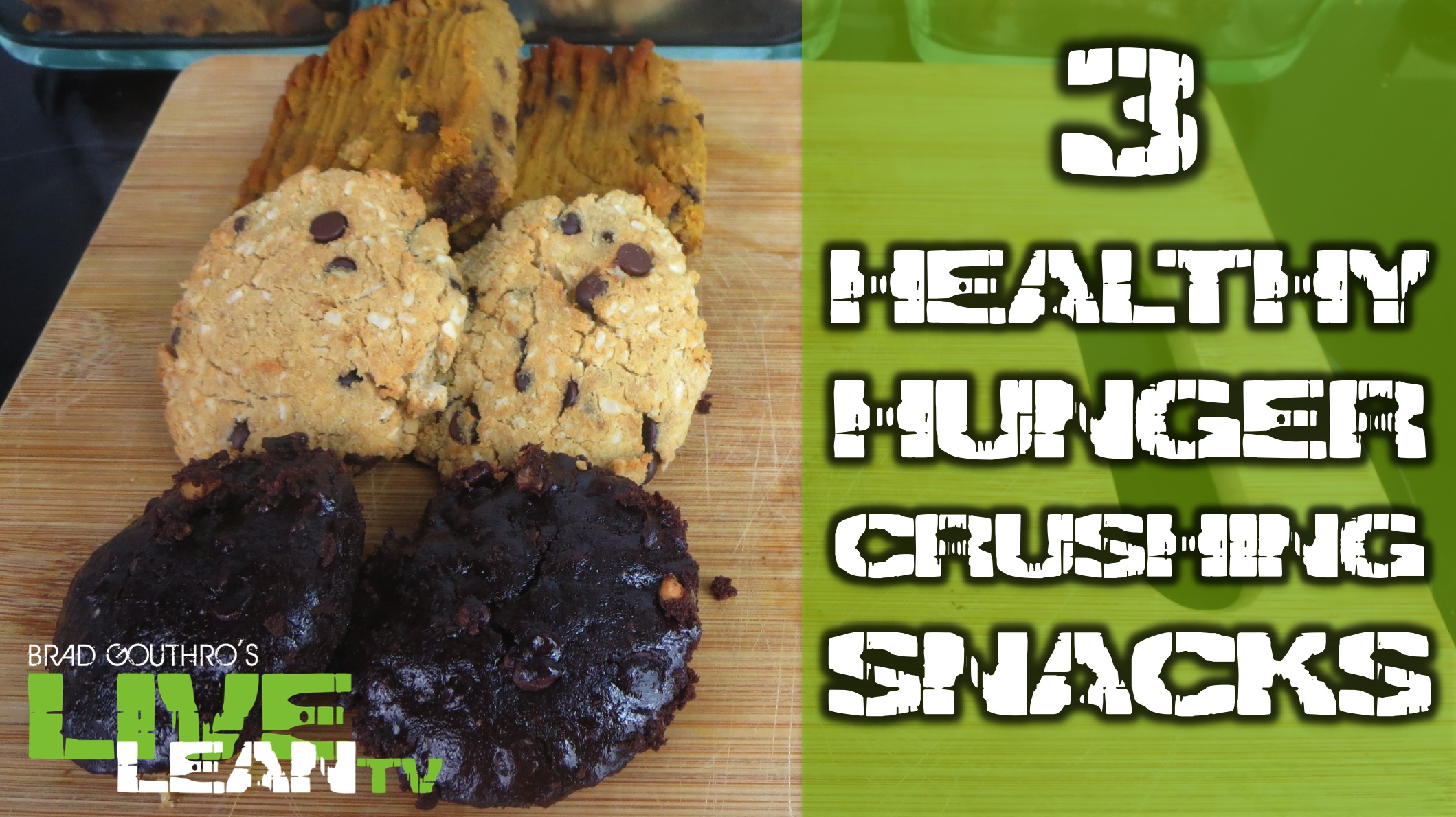 3 Healthy HungerCrushing Snacks Brownies, Bars, Cookies LLTV Live