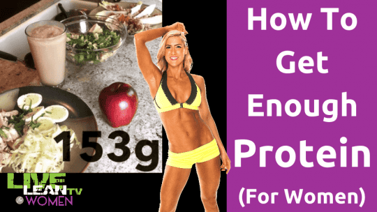 How To Get Enough Protein (For Women)