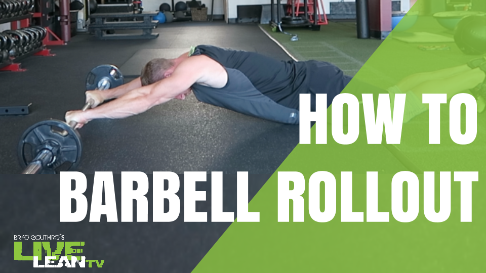 How To Barbell Rollout Exercise Video and Guide Live Lean TV