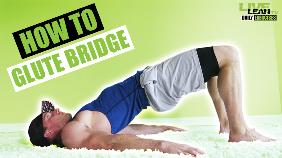 How To Do A GLUTE BRIDGE Exercise Demonstration Video and Guide