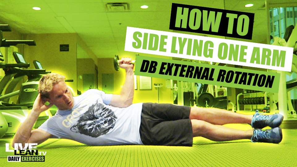 How To Do A SIDE LYING ONE ARM DUMBBELL EXTERNAL ROTATION Exercise