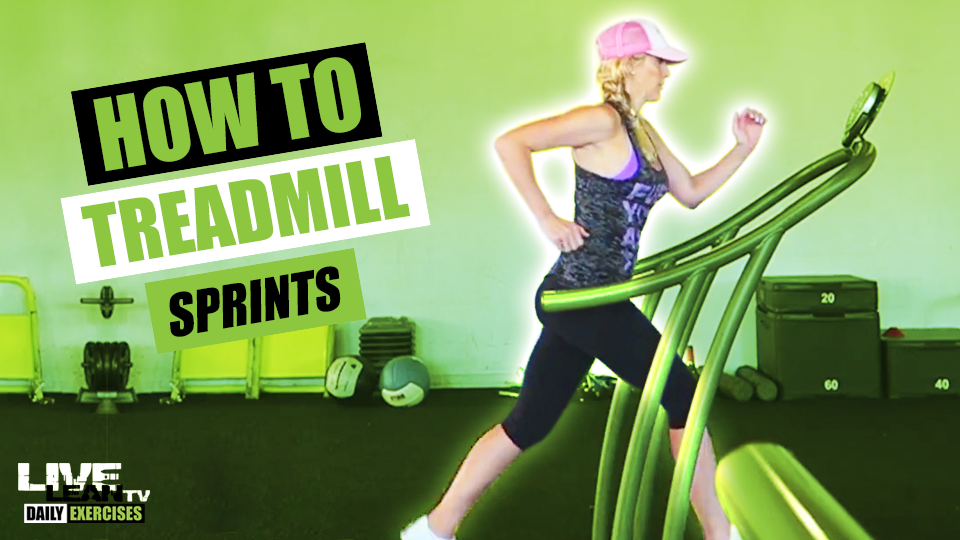 How To Do TREADMILL SPRINTS Exercise Demonstration Video and Guide Live Lean TV