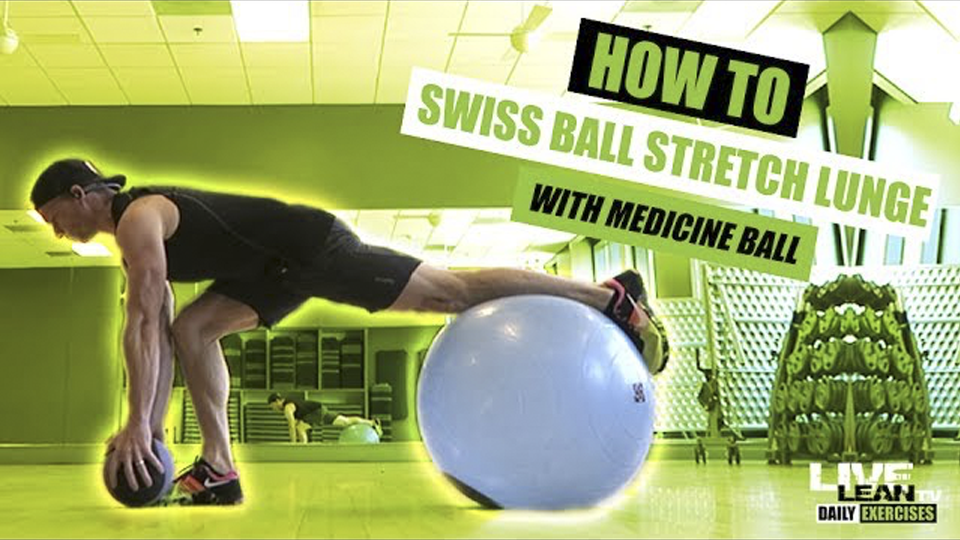 How To Do A SWISS BALL STRETCH LUNGE WITH MEDICINE BALL Exercise