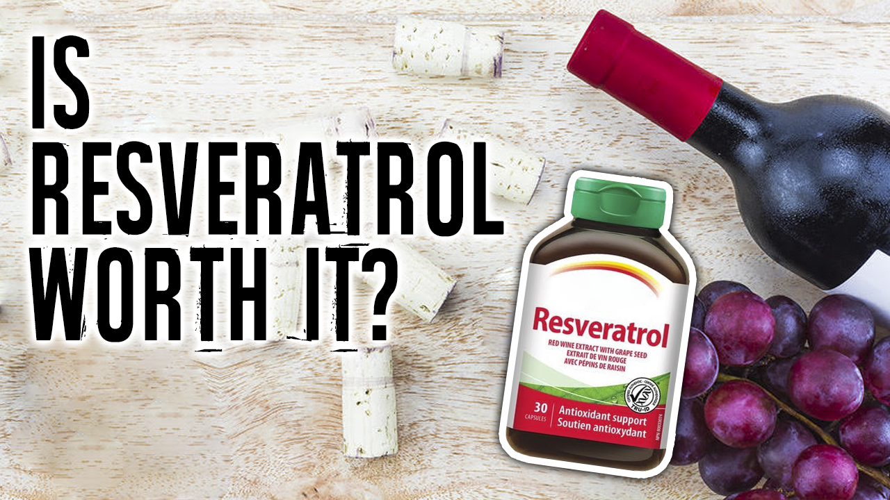Is Resveratrol A Worthwhile Supplement To Take? Live Lean TV